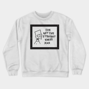 Vintage I've Got The Straight Edge Funny Parody Aesthetics Crewneck Sweatshirt